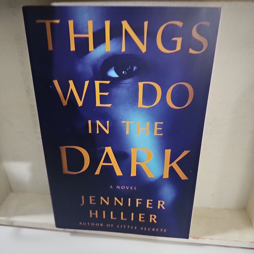 Things We Do in the Dark