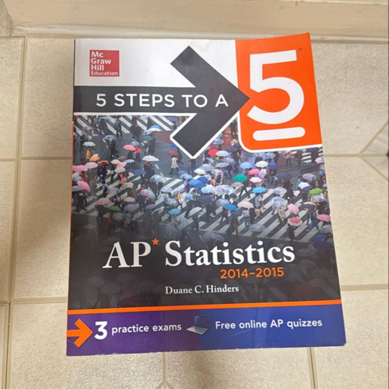 5 Steps to a 5 AP Statistics, 2014-2015 Edition