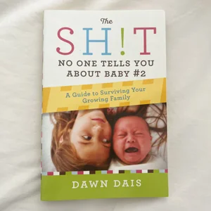 The Sh!t No One Tells You about Baby #2