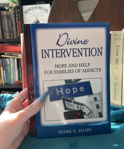 Divine Intervention & The Heart of Addiction