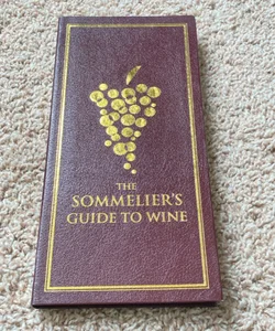 Sommelier's Guide to Wine