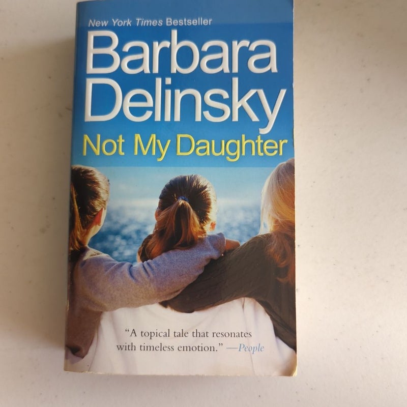 Barbara Delinski paperbacks X 3: Accidental Woman, Looking for Peyton Place, Not My Daughter 