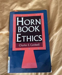 Hornbook Ethics