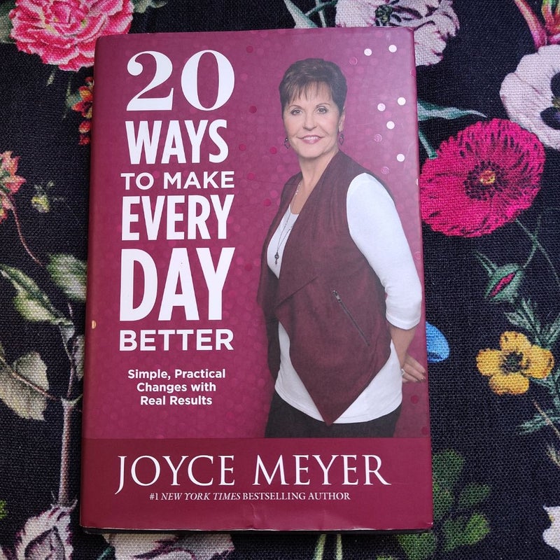 20 Ways to Make Every Day Better