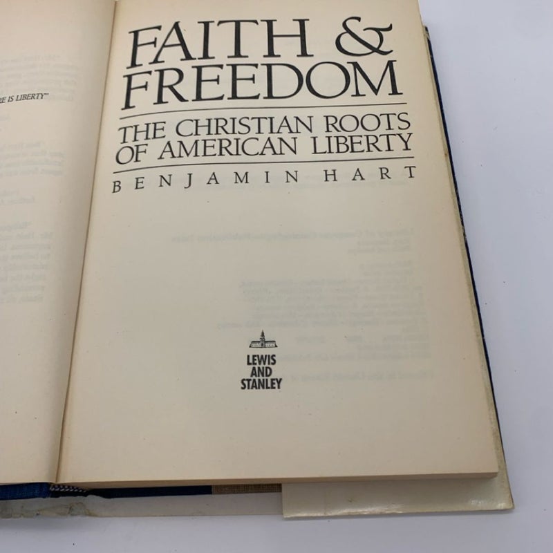 Faith Freedom The Christian Roots Of American Liberty By Benjamin Hart 092951000