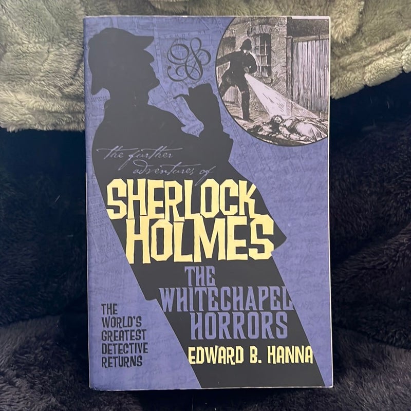 The Further Adventures of Sherlock Holmes: the Whitechapel Horrors