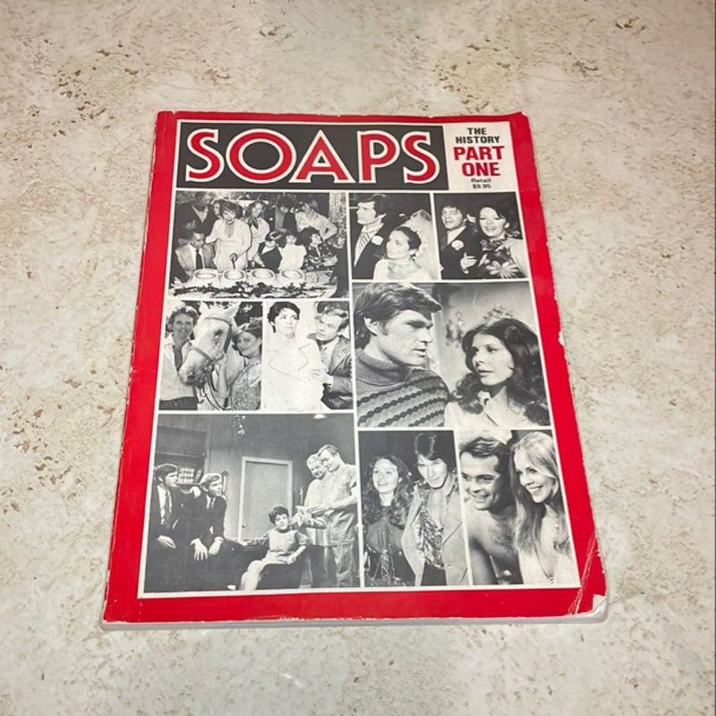 Soap the history part one