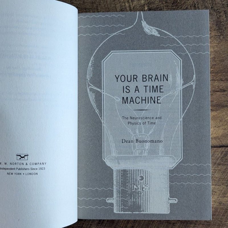 Your Brain Is a Time Machine by Dean Buonomano