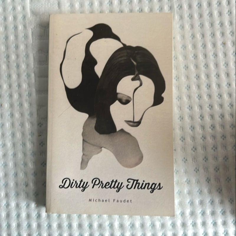 Dirty Pretty Things