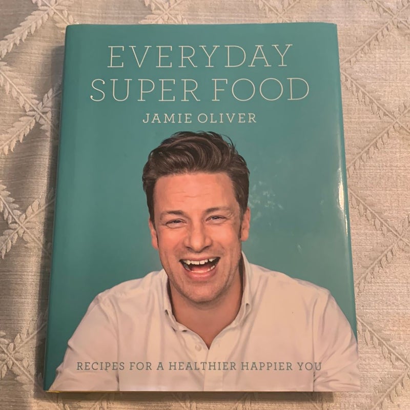 Jamie's Everyday Super Food Recipes