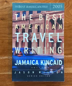 The Best American Travel Writing 2005