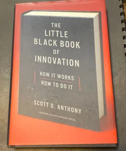 The Little Black Book of Innovation, with a New Preface