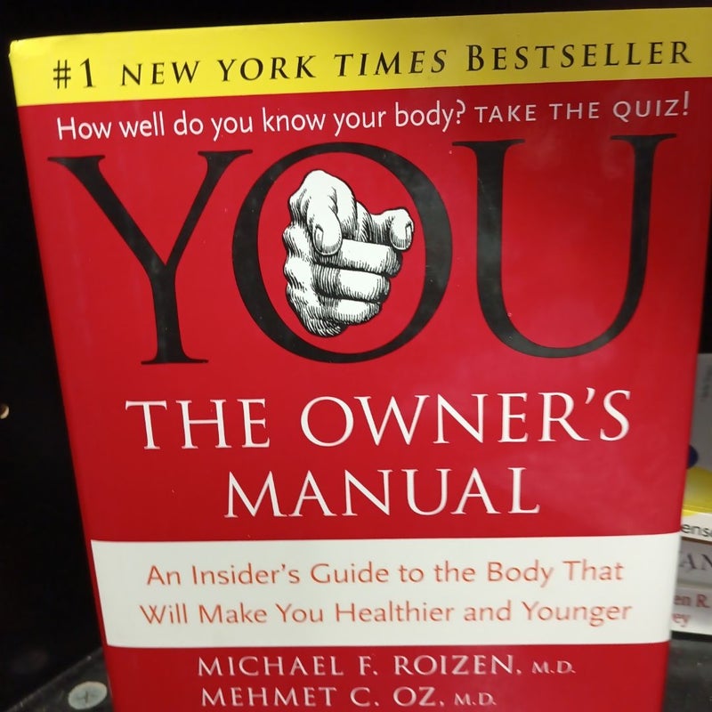 YOU - The Owner's Manual