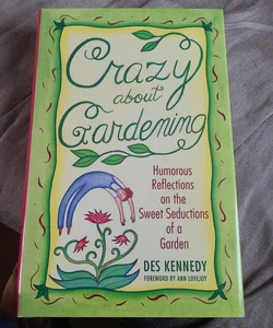 Crazy about Gardening