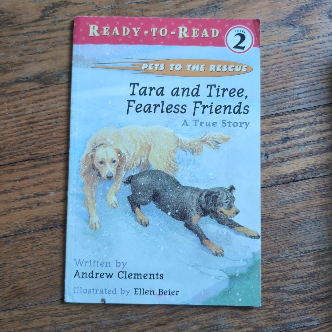 Tara and Tiree, Fearless Friends