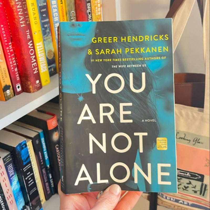 You Are Not Alone