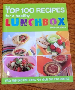 Top 100 Recipes for a healthy Lunchbox 