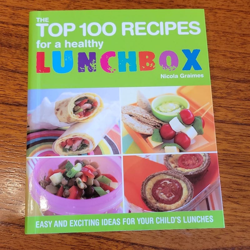 Top 100 Recipes for a healthy Lunchbox 