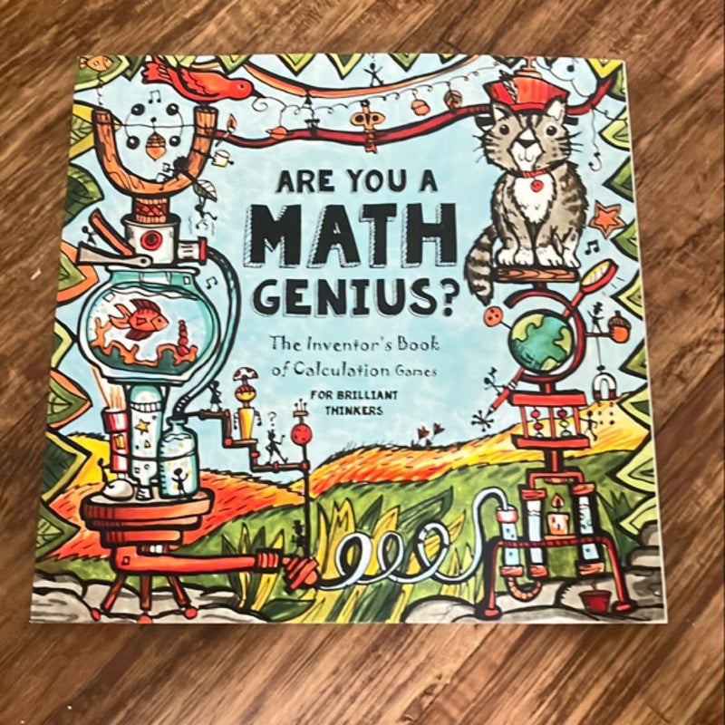 Are You a Math Genius? the Inventor's Book of Calculation Games - for Brilliant Thinkers