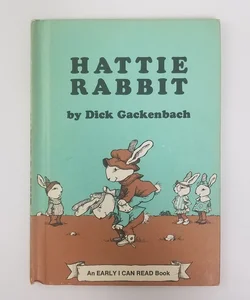 Hattie Rabbit (An EARLY I Can Read Book)