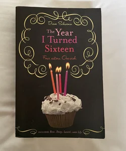 The Year I Turned Sixteen