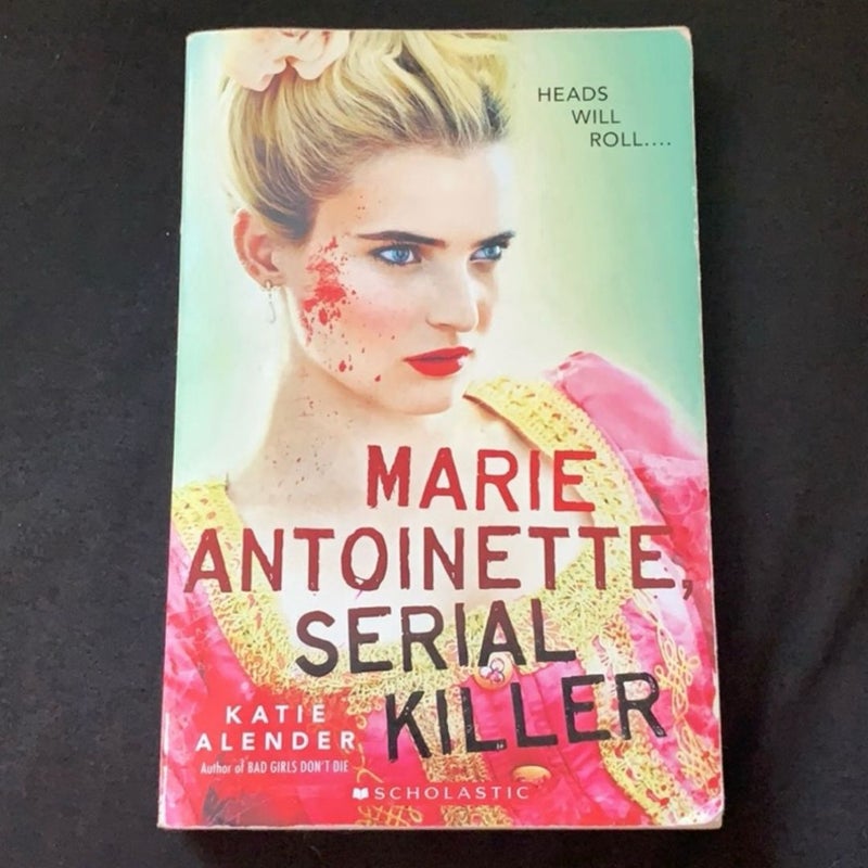 Marie Antoinette, Serial Killer