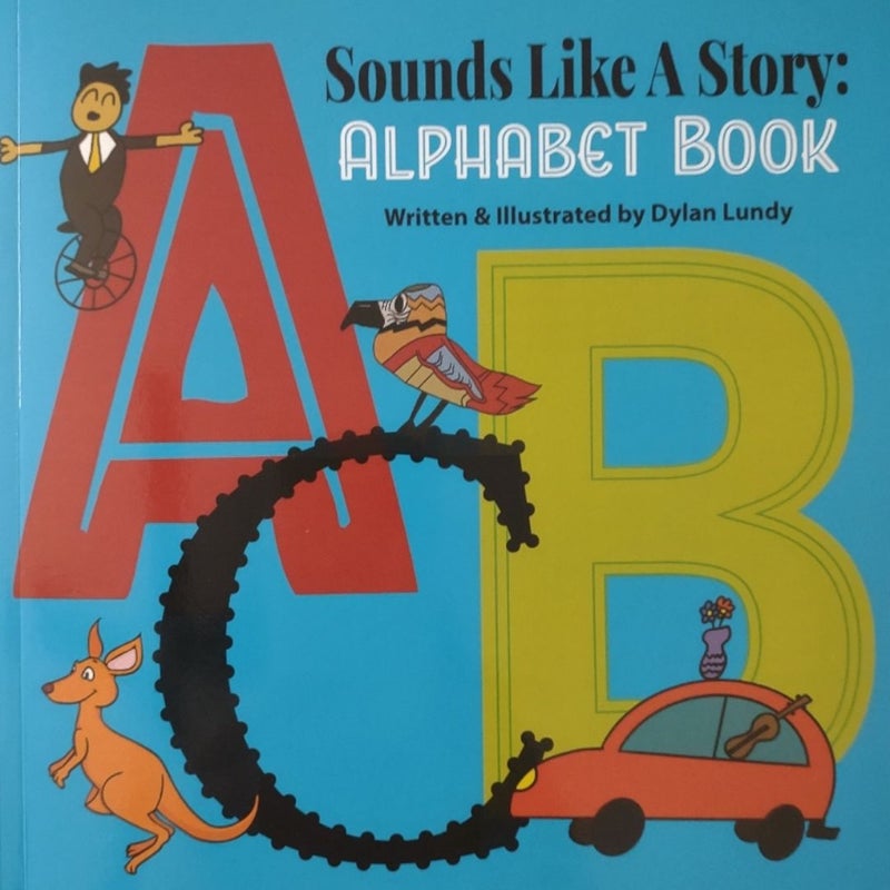 Sounds Like A Story: Alphabet Book
