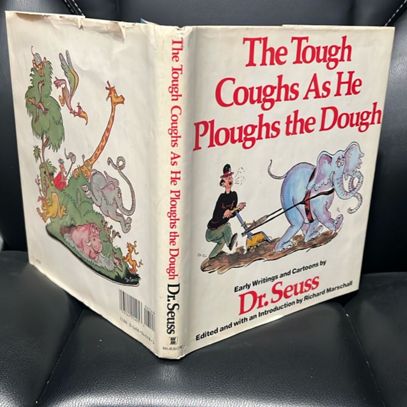 The Tough Coughs As He Ploughs the Dough