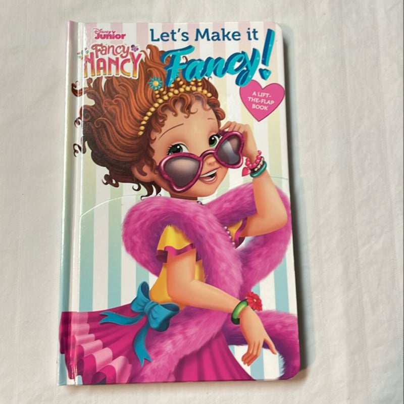 Disney Fancy Nancy: Let's Make It Fancy!