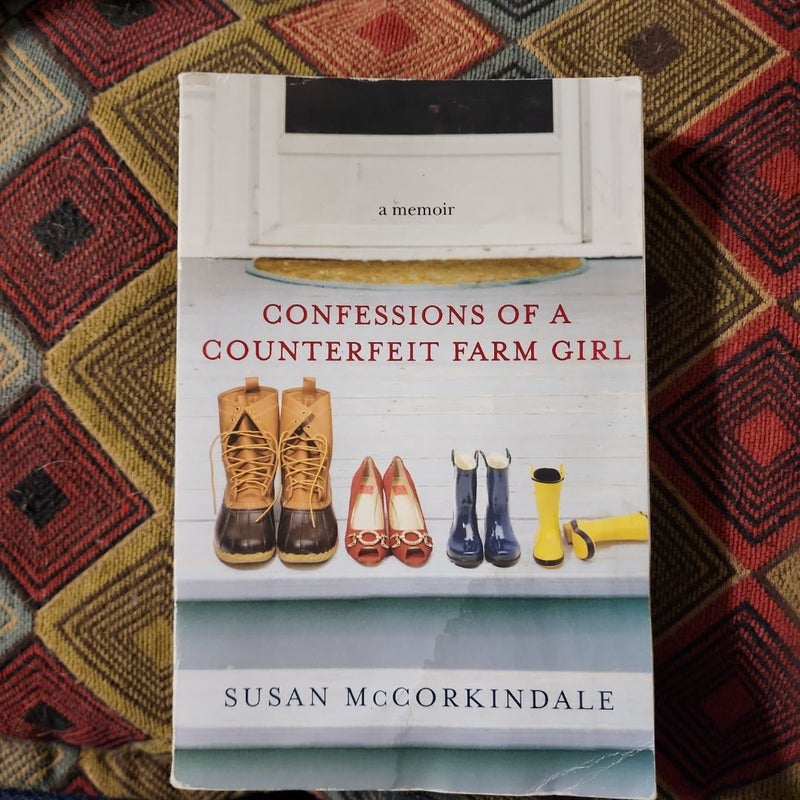 Confessions of a Counterfeit Farm Girl