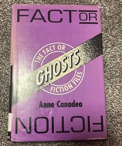 Fact or fiction - ghost