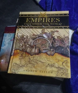 Empires That Shook the World