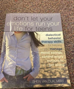Don't Let Your Emotions Run Your Life for Teens