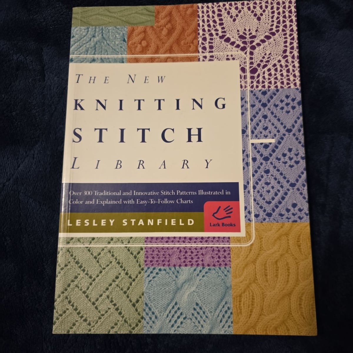 The New Knitting Stitch Library by Leslie Stanfield