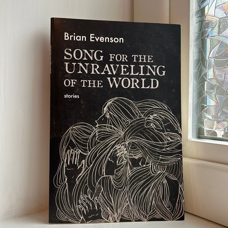 Song for the Unraveling of the World by Brian Evenson, Paperback ...