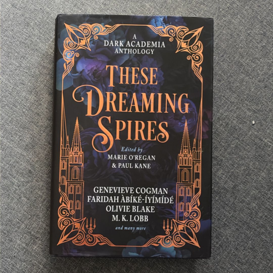 These Dreaming Spires: a Dark Academia Anthology