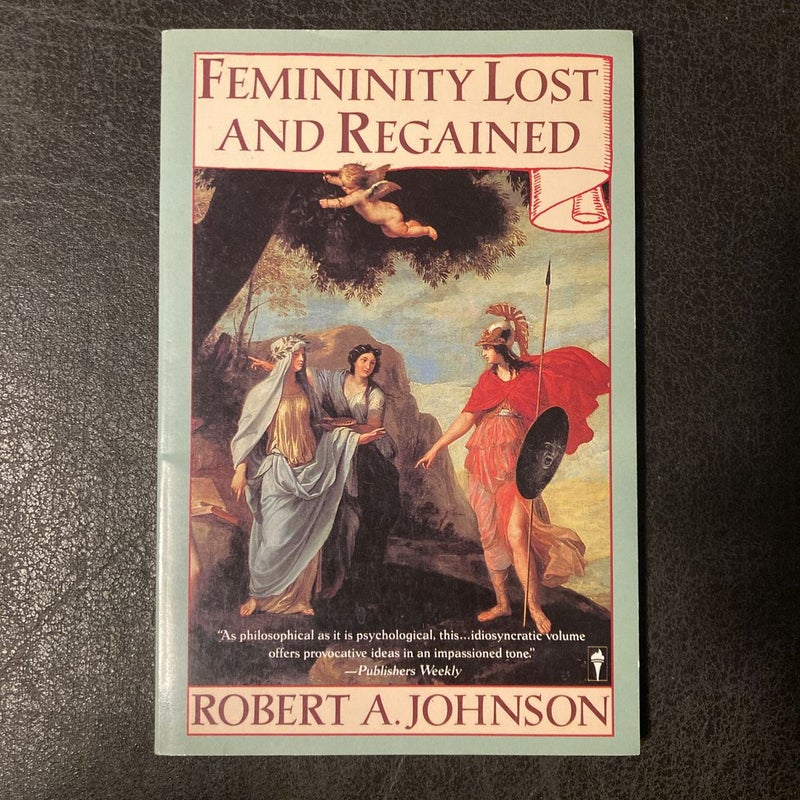 Femininity Lost and Regained