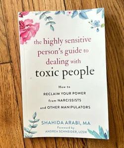 The Highly Sensitive Person's Guide to Dealing with Toxic People