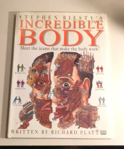 Stephen Biesty's Incredible Body