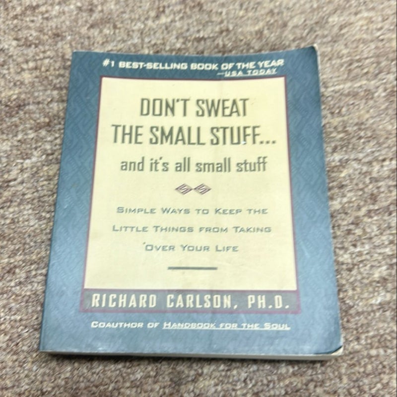 Don't Sweat the Small Stuff ... and It's All Small Stuff