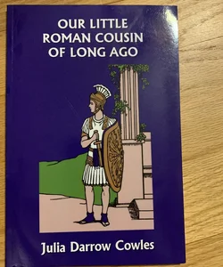 Our Little Roman Cousin of Long Ago