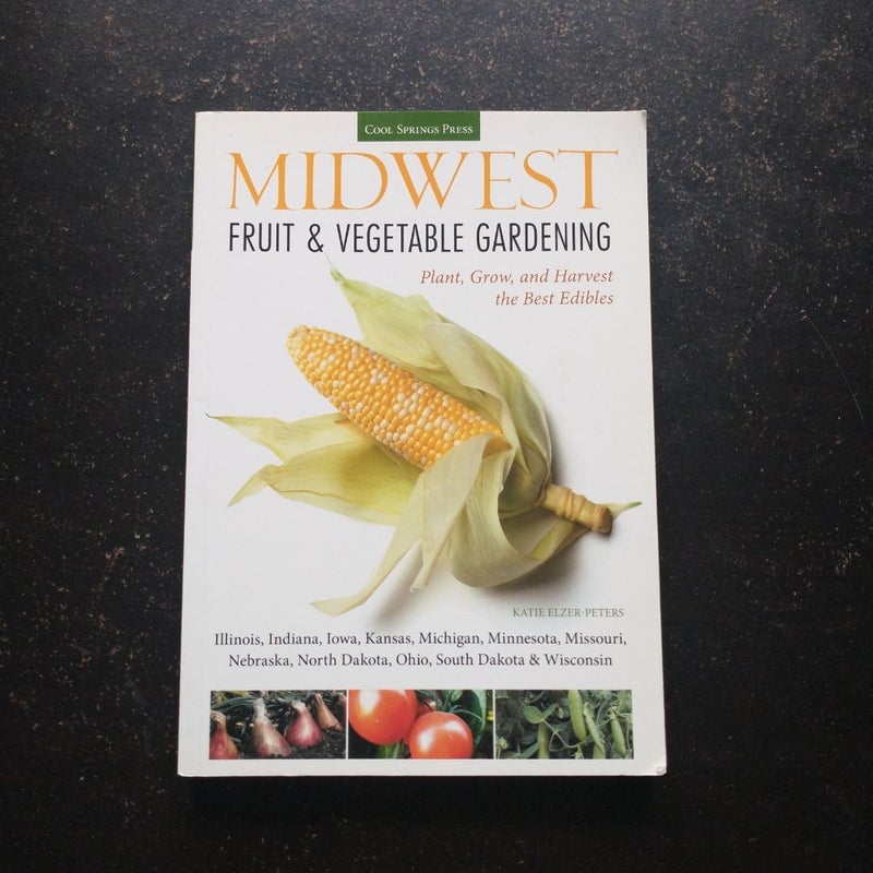 Midwest Fruit and Vegetable Gardening