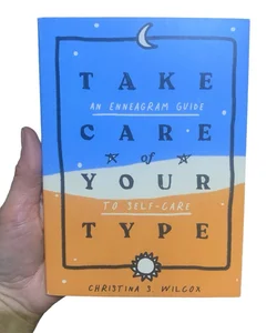 Take Care Of Your Type 