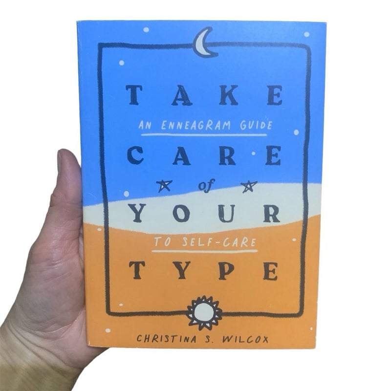 Take Care Of Your Type 