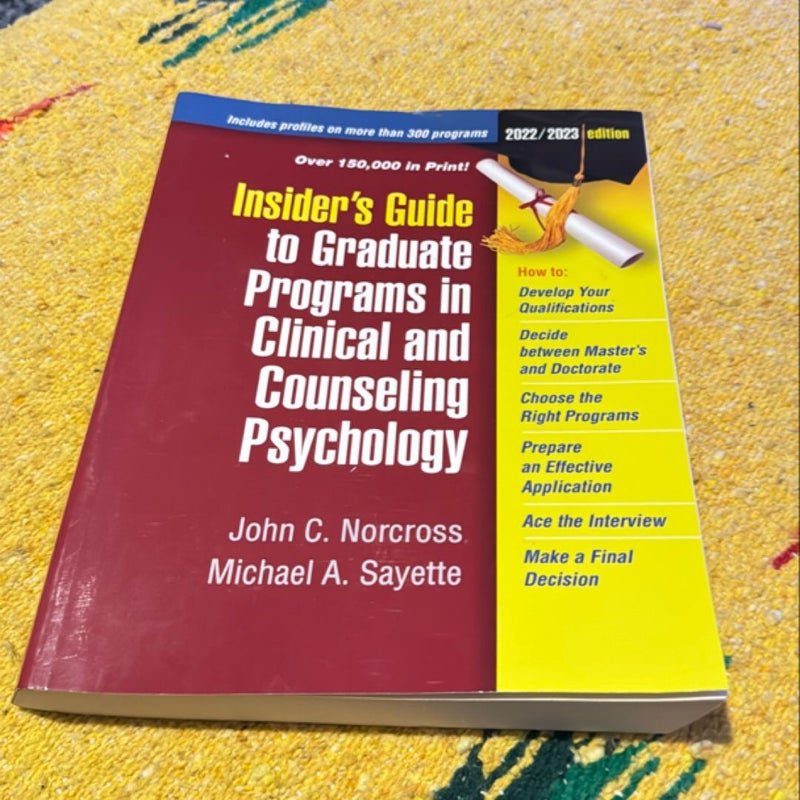 Insider's Guide to Graduate Programs in Clinical and Counseling Psychology