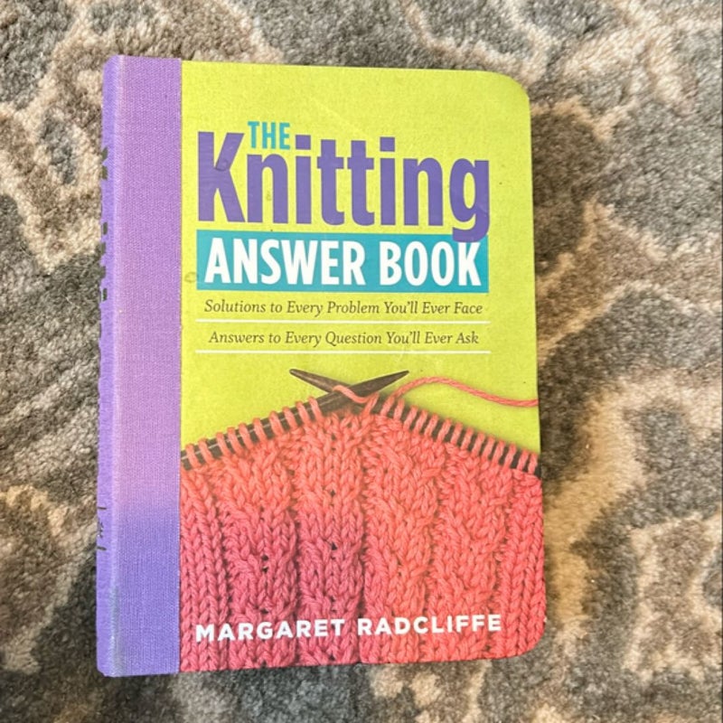 The Knitting Answer Book