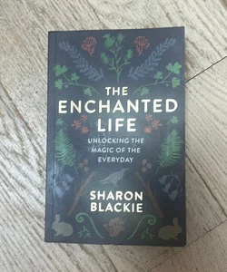 The Enchanted Life