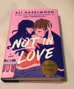 Not In Love SIGNED COPY