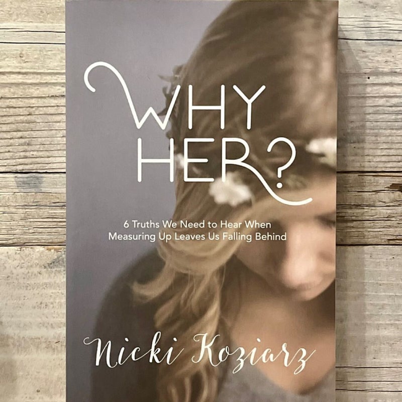 Why Her?