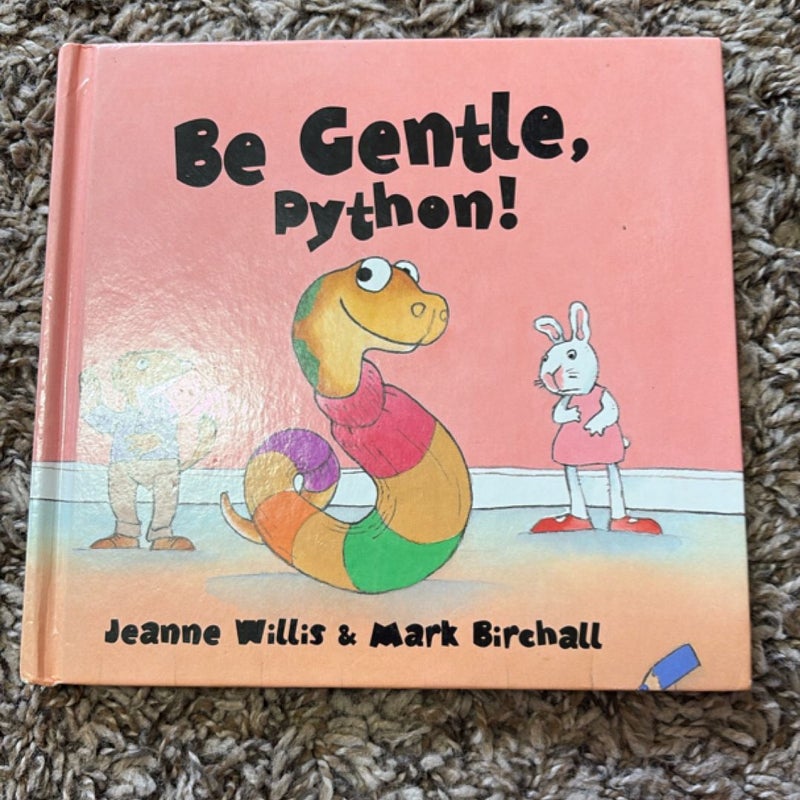 Be Gentle, Python!